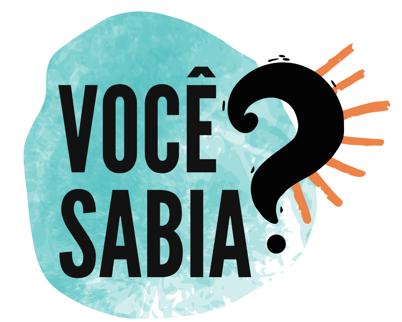 VOCÊ SABIA?